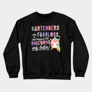 Bartenders are like Unicorns Gift Idea Crewneck Sweatshirt